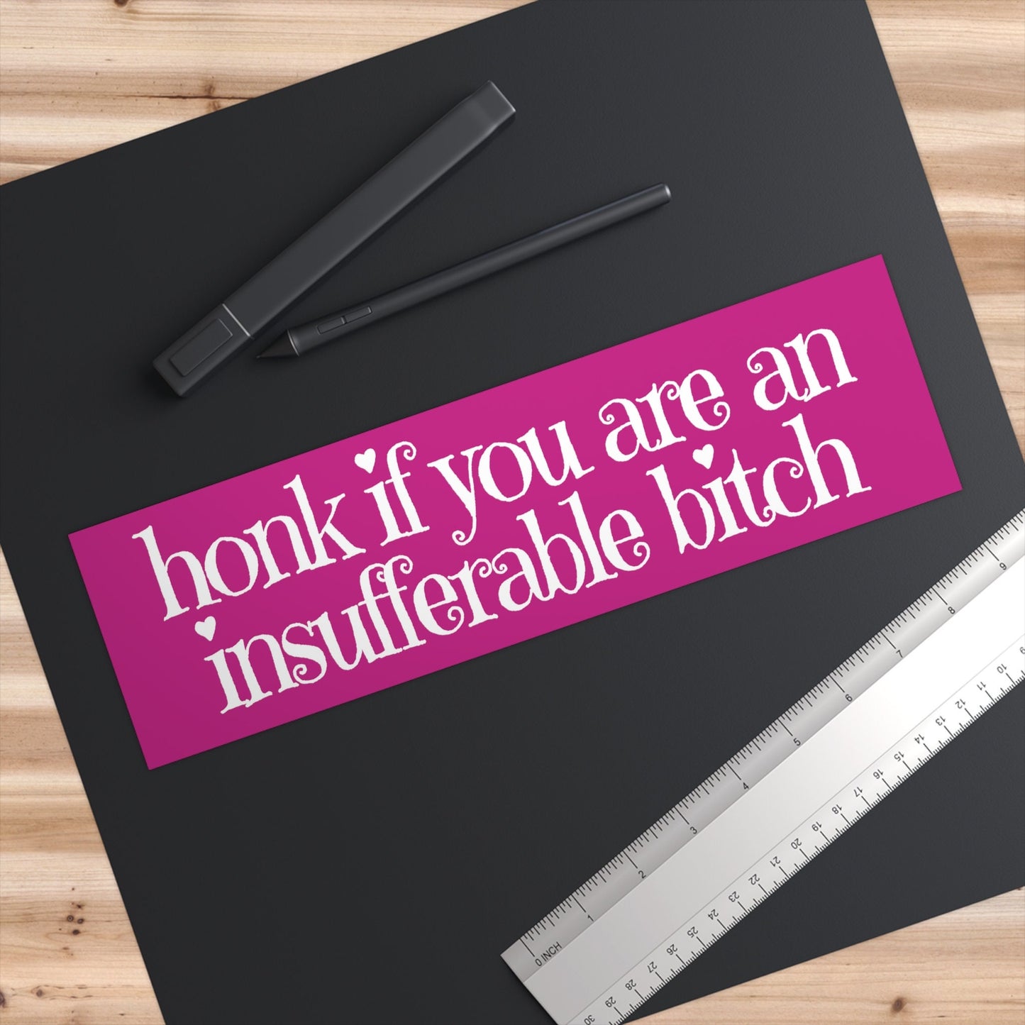 Funny 'Honk If You Are An Insufferable Bitch' Bumper Sticker