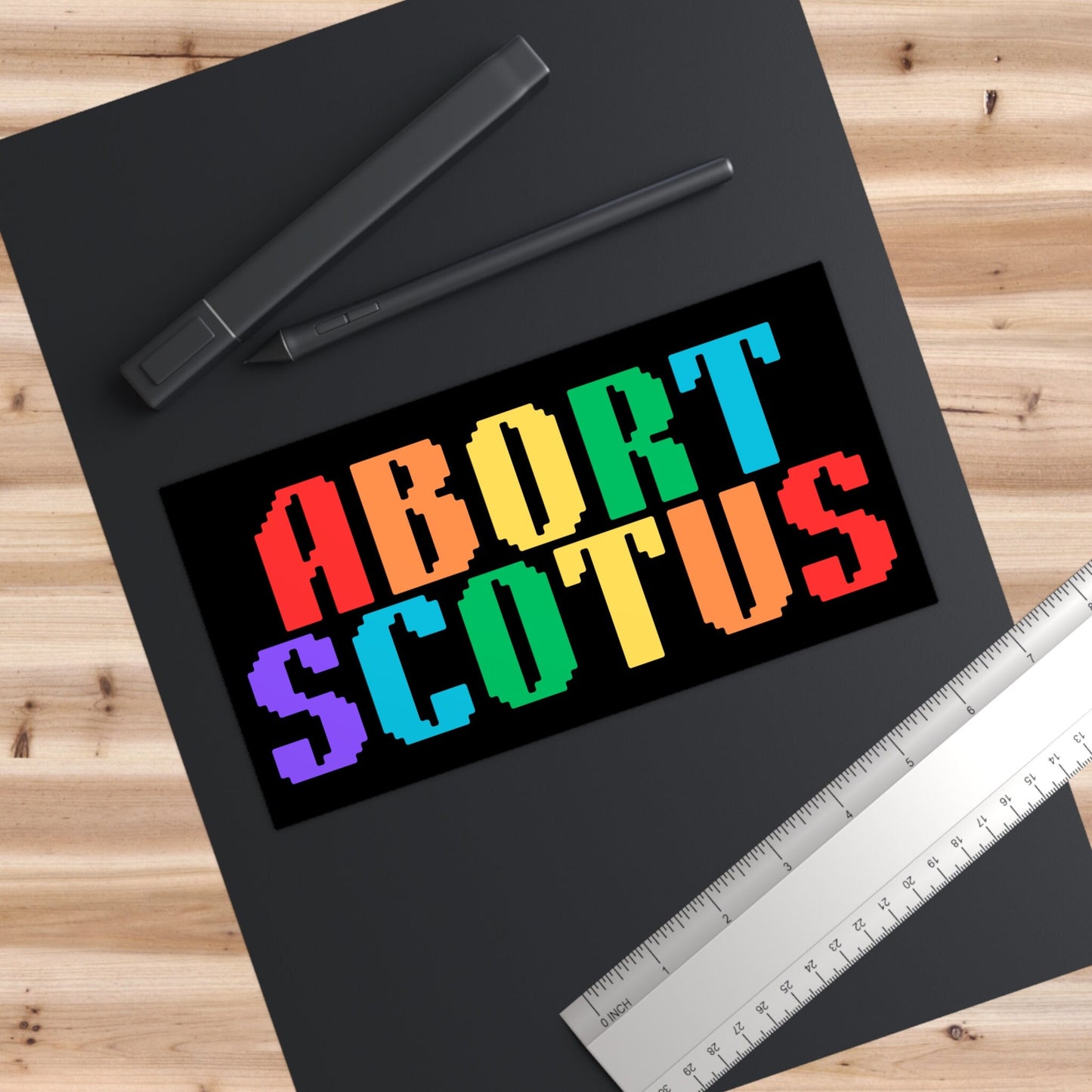 Abort Scotus Bumper Sticker
