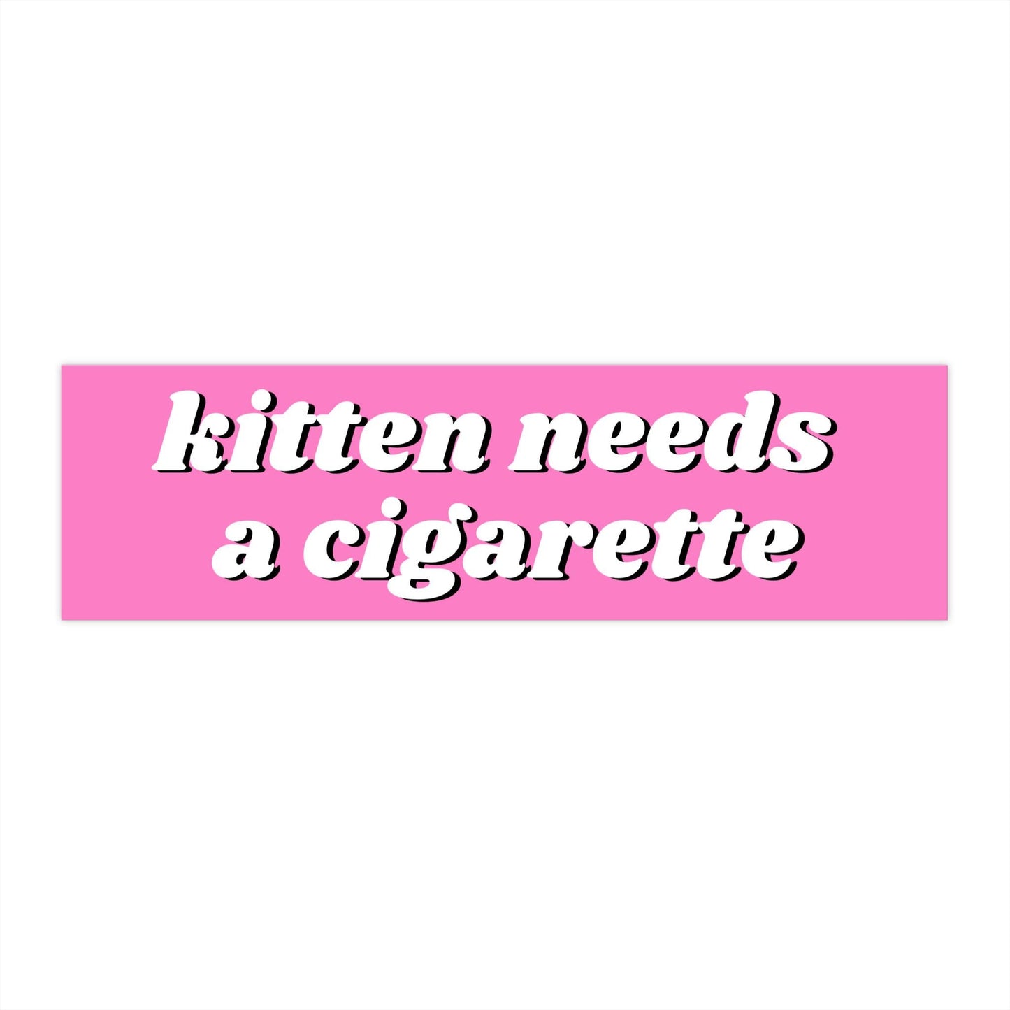 Kitten Needs a Cigarette Bumper Sticker - Weird Car Sticker, Quirky Vinyl Decal