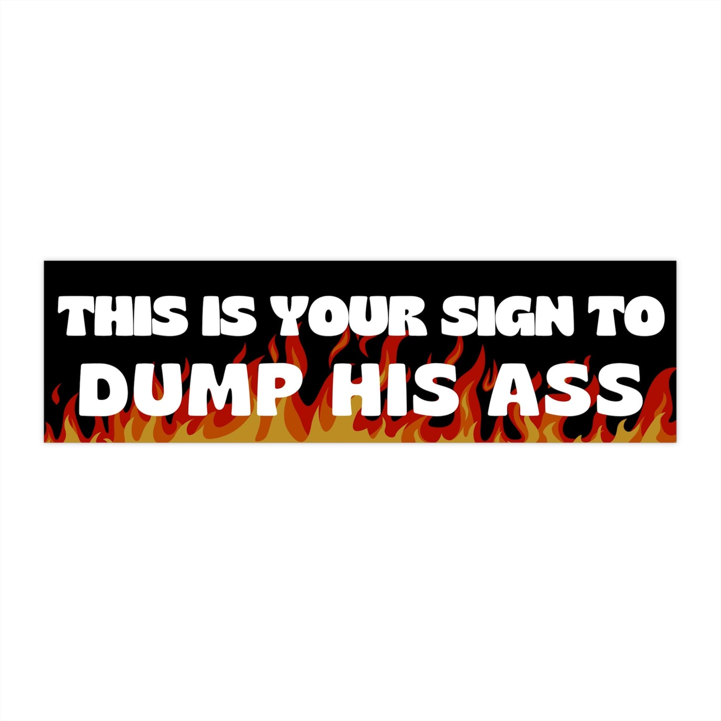 Dump Him Bumper Sticker: Funny Gen Z Car Decal