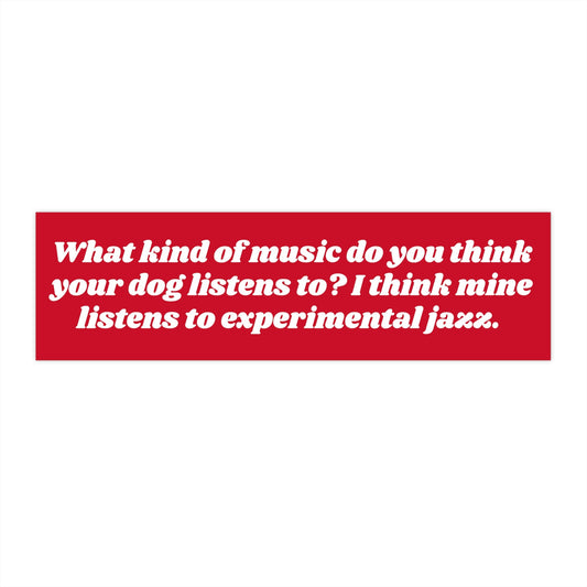 Experimental Jazz Dog Bumper Sticker, Funny Car Decal