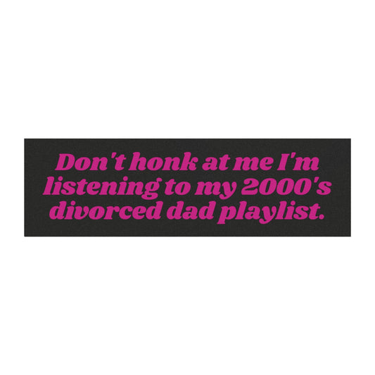 Divorced Dad Playlist Car Magnet - Funny Bumper Sticker