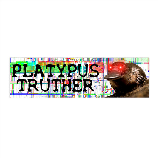 Platypus Truther Bumper Sticker, Dark Humor Car Decal