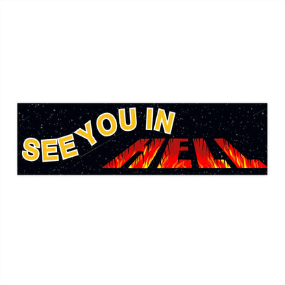 See you in hell Bumper Sticker Funny, Cursed Meme Bumper Stickers, Weird gifts for Friends, Warning Bad Driver Car