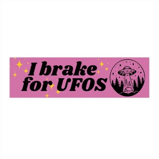 I Brake for UFOs Bumper Sticker, Paranormal Car Decal