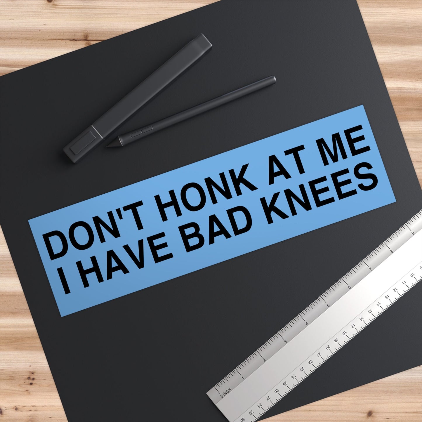 Don't Honk At Me I Have Bad Knees Bumper Sticker, Funny Car Decal