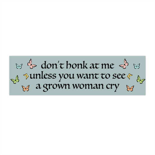 Don't Honk At Me Vinyl Bumper Sticker, Funny Car Decal
