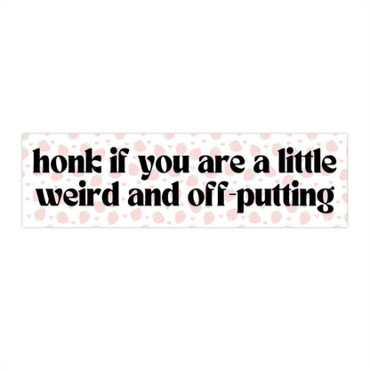 Honk If You Are Weird Bumper Sticker, Funny Car Sticker