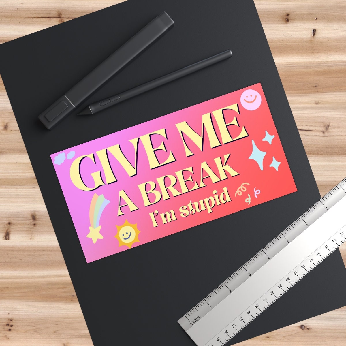 Give Me A Break I'm Stupid Vinyl Bumper Sticker, Gen Z Meme Car Decal