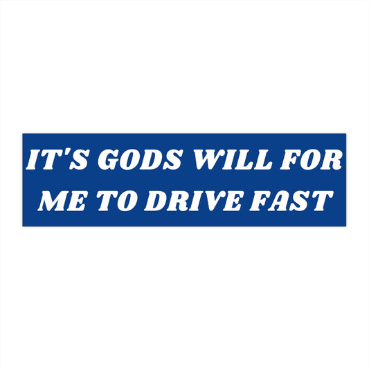 Funny Gods Will Bumper Sticker, Religious Trauma Humor