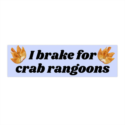 I Brake for Crab Rangoons Bumper Sticker, Funny Car Decal