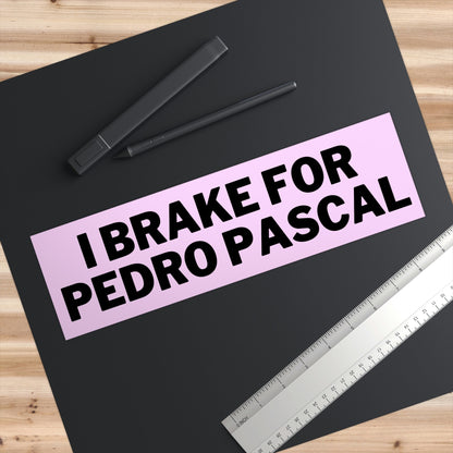 I Brake for Pedro Pascal Bumper Stickers, Pedro Pascal Merch, Cool Slutty Daddy Bumper Sticker, Retro Pedro Pascal Sticker