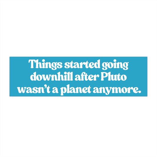 Funny Pluto Car Bumper Sticker, Gen Z Humor, Waterproof Vinyl Decal