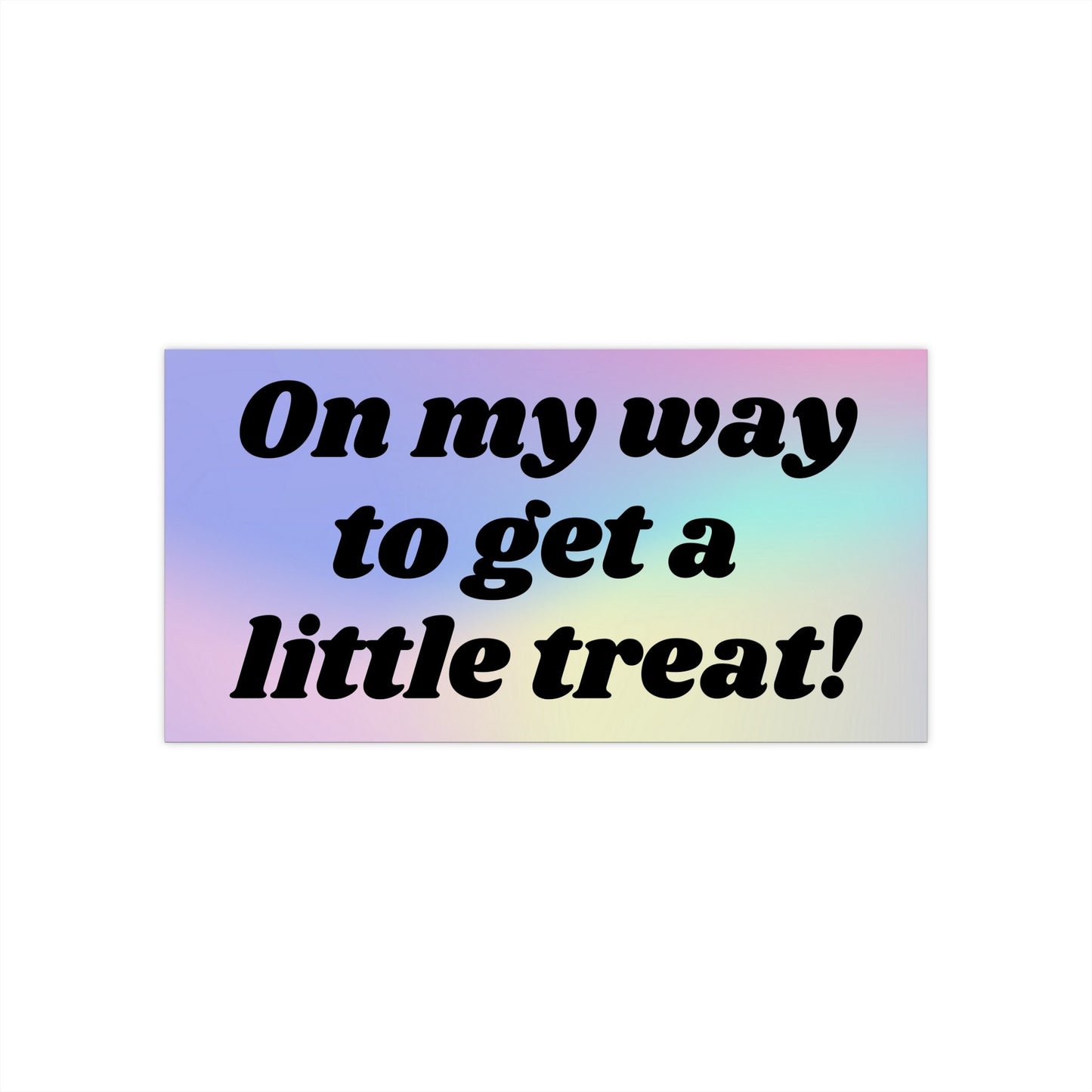 Little Treat Bumper Sticker, Gen Z Car Decor