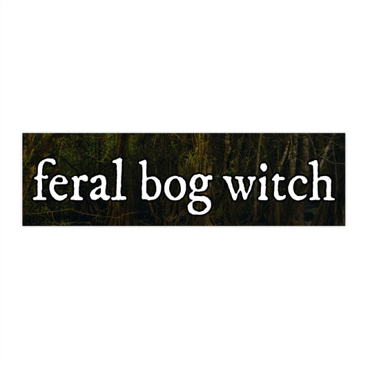 Feral Bog Witch Bumper Sticker, Witchy Stickers Funny, Cursed Stickers for Car