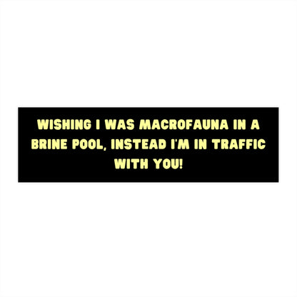 Brine Pool Macrofauna Bumper Sticker, Funny Marine Biologist Gift