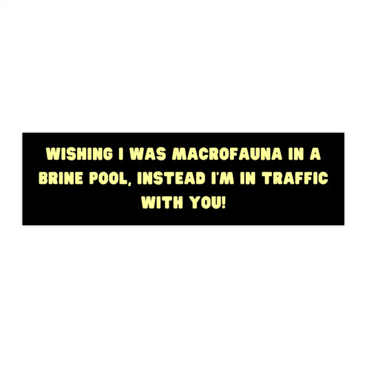 Brine Pool Macrofauna Bumper Sticker, Funny Marine Biologist Gift