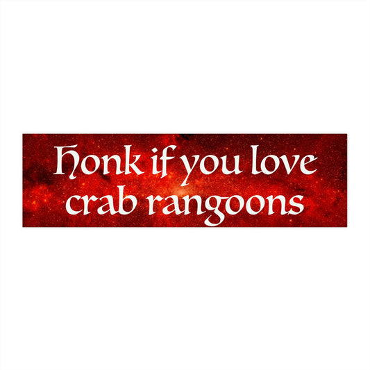 Crab Rangoon Bumper Sticker, Slut for Crab Rangoons, Unhinged Car Stickers, Honk if You
