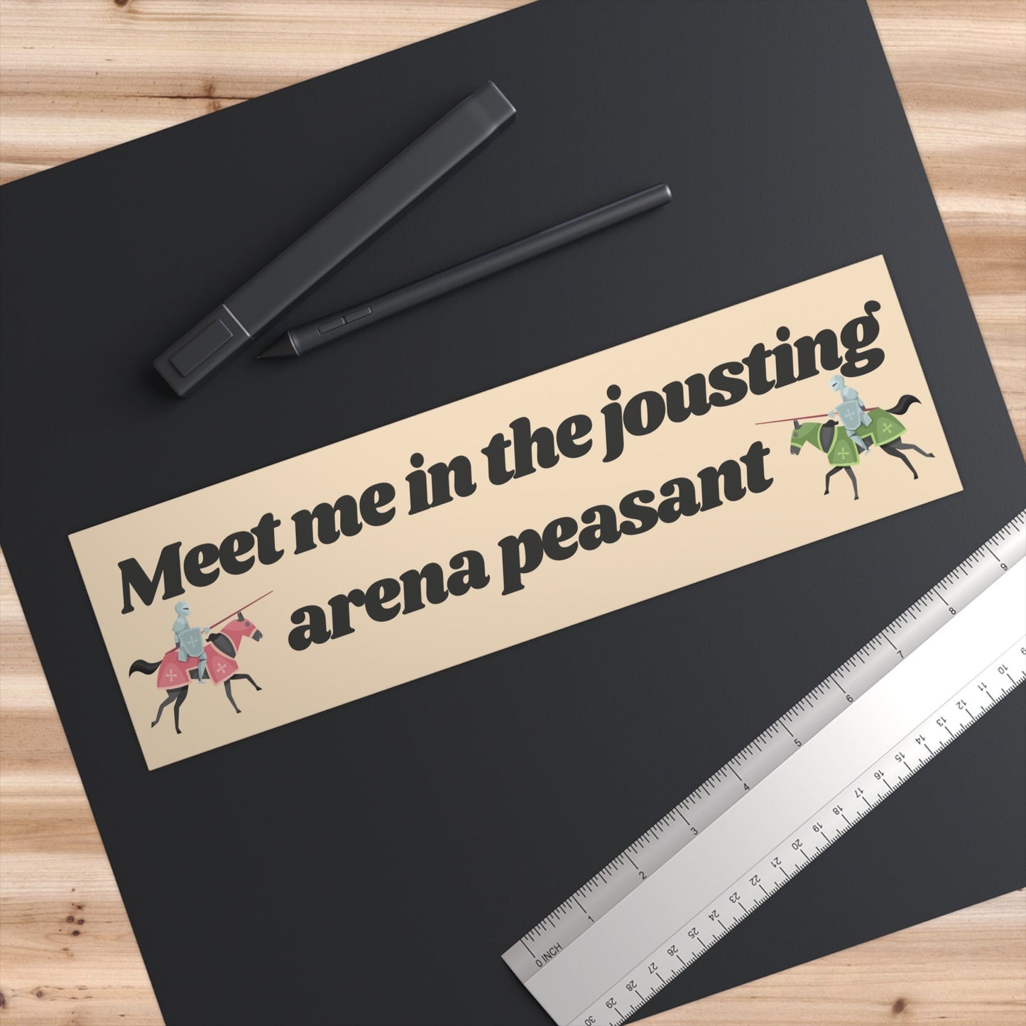 Meet me in the jousting arena Bumper Sticker