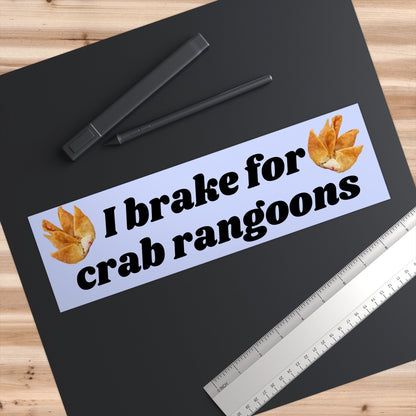 I Brake for Crab Rangoons Bumper Sticker, Funny Car Decal