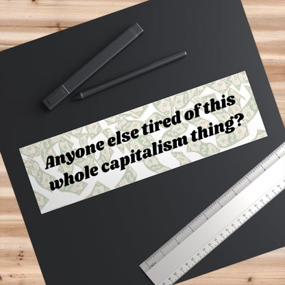Anti-Capitalism Bumper Sticker, Funny Leftist Car Sticker