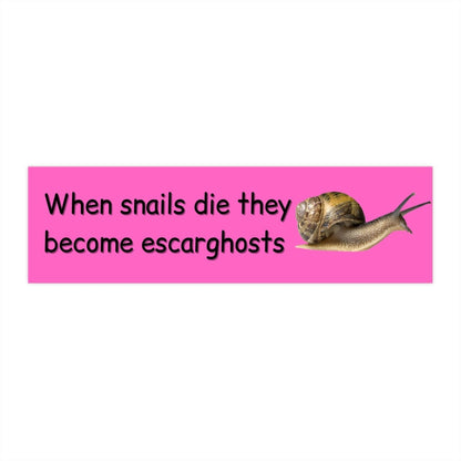 Escargosts Snail Joke Bumper Sticker, Waterproof Vinyl