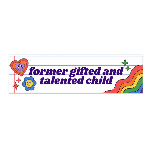 Former Gifted and Talented Child Bumper Sticker, Funny Y2K Car Decal
