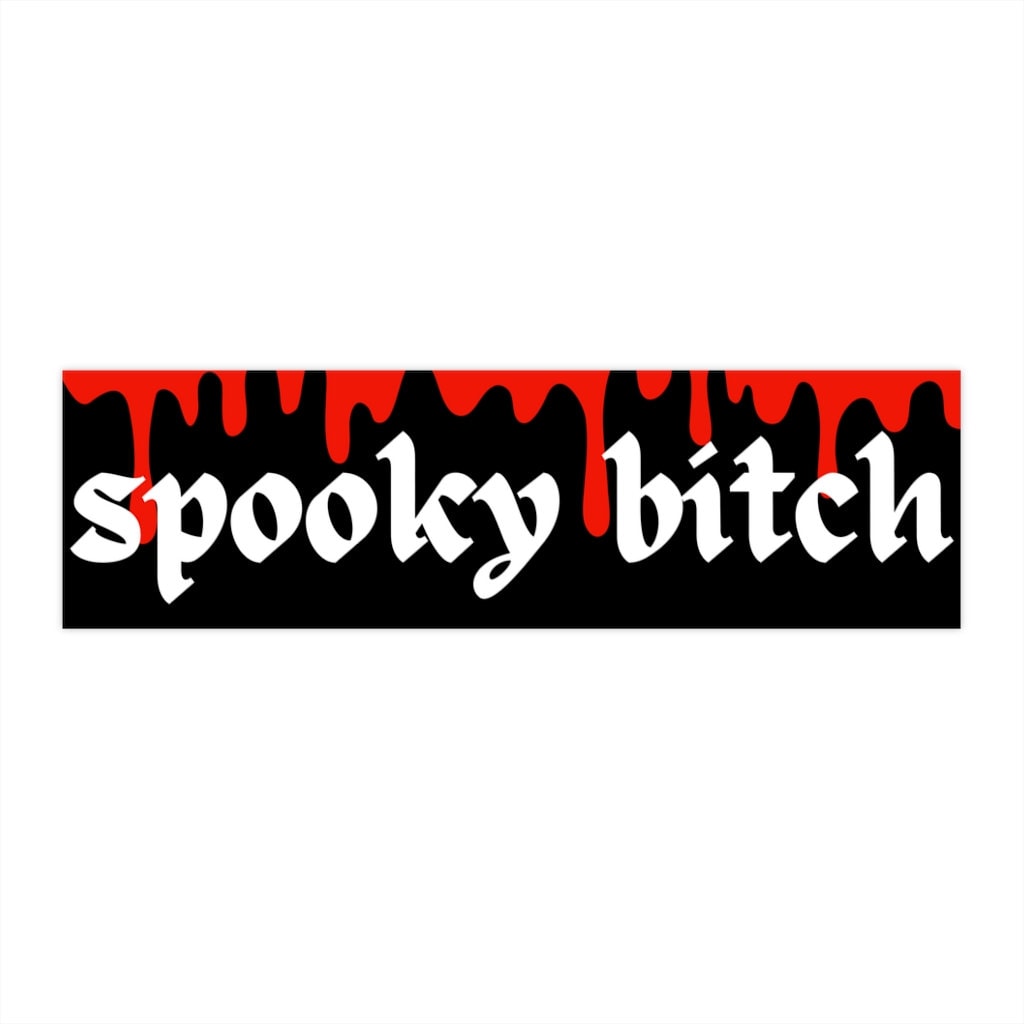 Spooky Bitch Bumper Sticker, Funny Bumper Stickers Gen Z, Goth Girlfriend Auto Decal, Weird Gift for Horror Fans, Christmas Gift