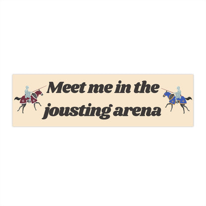 Meet Me in the Jousting Arena Bumper Sticker, Ren Faire Car Decal