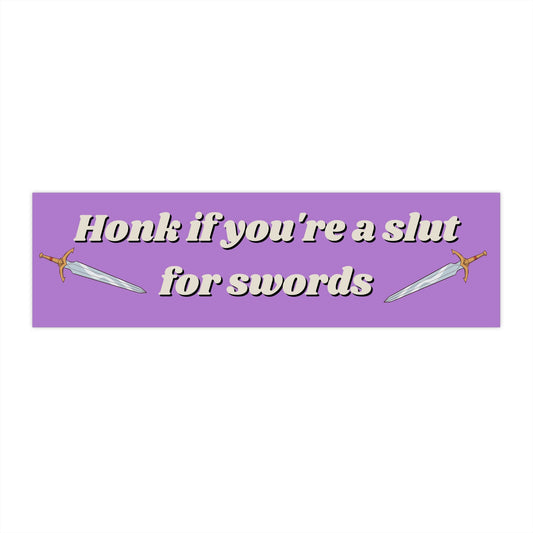 Slut for Swords Bumper Sticker, Ren Faire Stickers, Renaissance Faire Ideas, Dungeon Master Car Sticker, Honk if you're a Slut