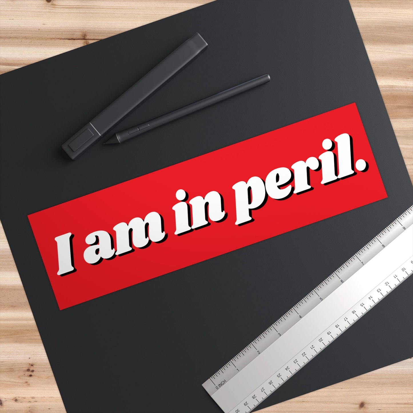 I am in Peril Bumper Sticker, Funny Car Decal