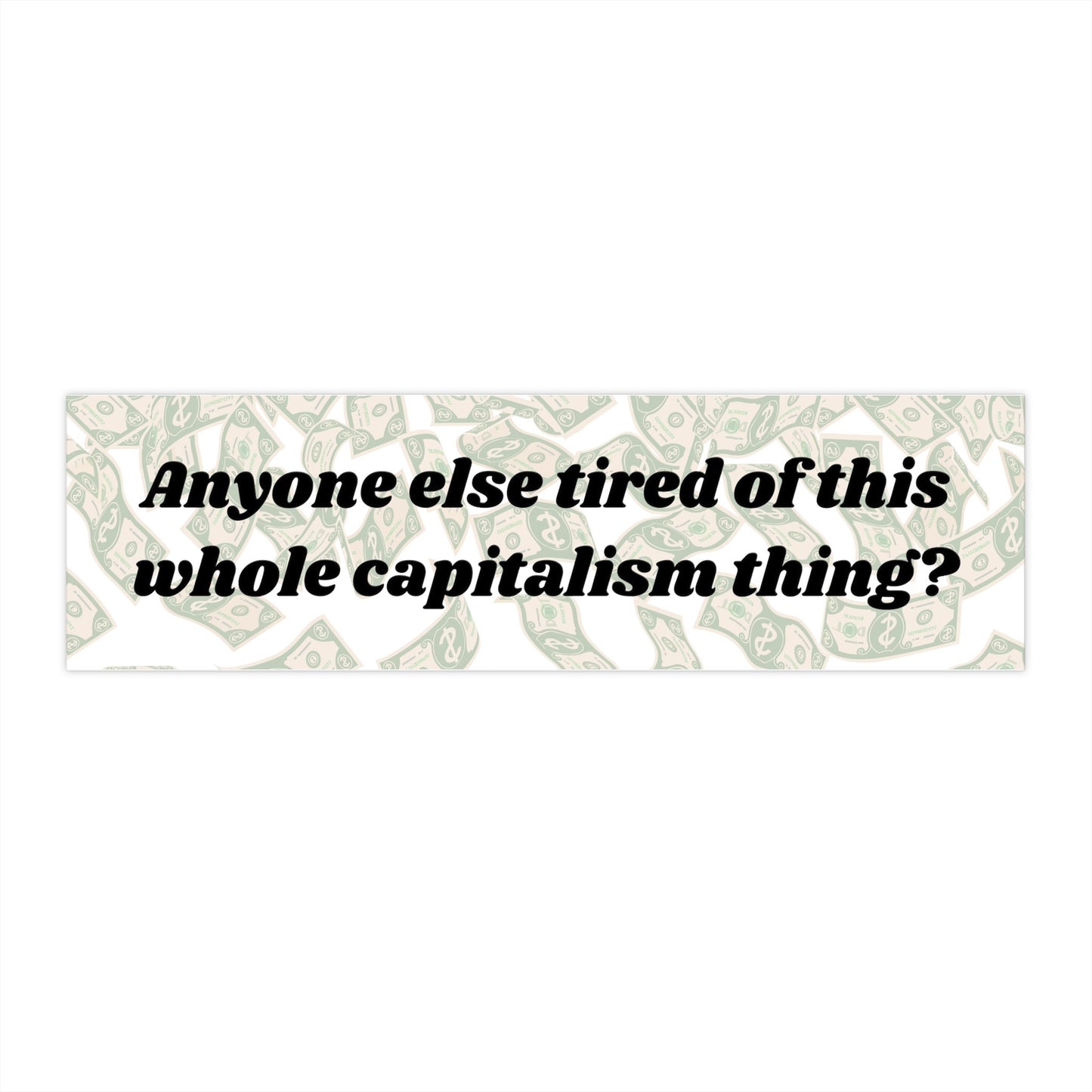 Anti-Capitalism Bumper Sticker, Funny Leftist Car Sticker