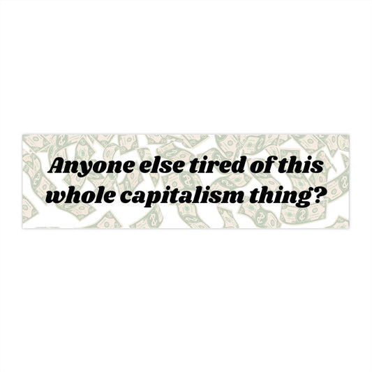 Anti-Capitalism Bumper Sticker, Funny Leftist Car Sticker