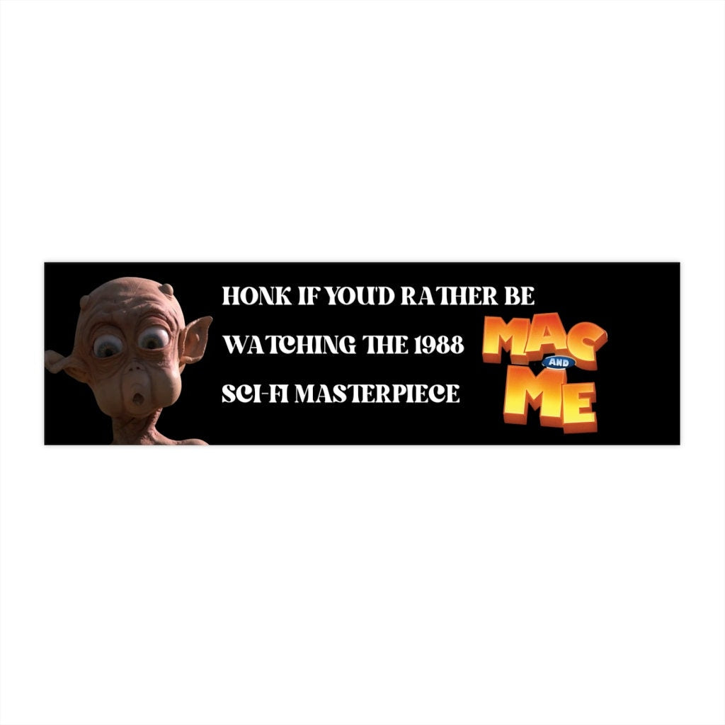 Mac and Me Bumper Sticker, 80s Movie, Waterproof Vinyl