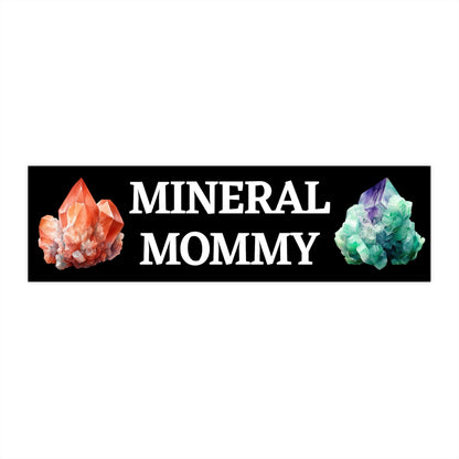 Mineral Mommy Bumper Sticker, Funny Geology Gift
