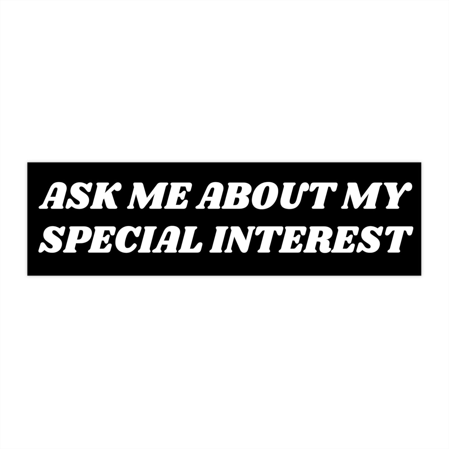 Ask Me About My Special Interest Bumper Sticker, Autism ADHD AUDHD