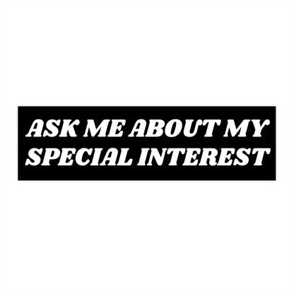 Ask Me About My Special Interest Bumper Sticker, Autism ADHD AUDHD