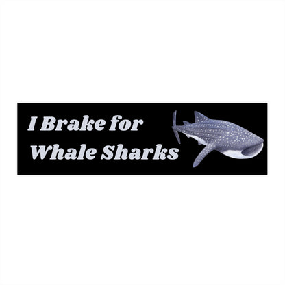 I Brake for Whale Sharks Bumper Sticker, Funny Car Decal