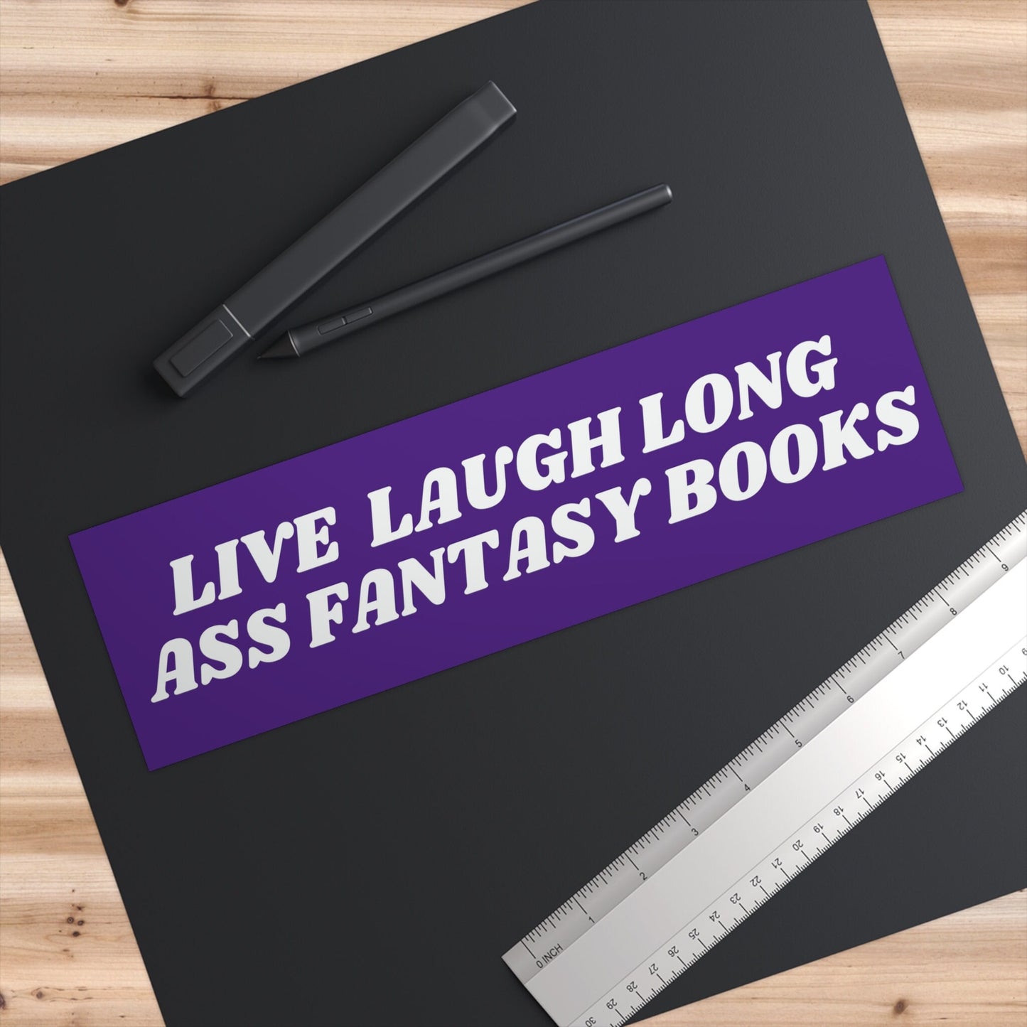 Funny Fantasy Book Bumper Sticker: Live Laugh Long Ass, Librarian Gift