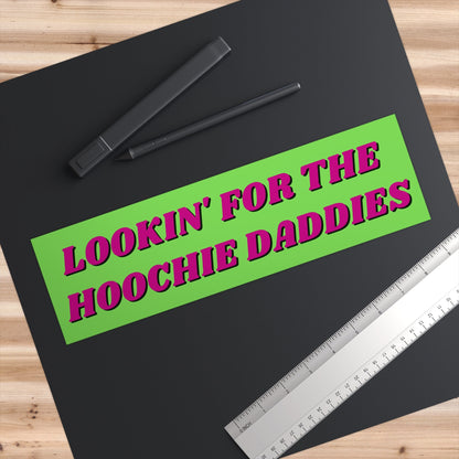 Hoochie Daddy Bumper Sticker, Funny Meme Sticker, Waterproof Vinyl