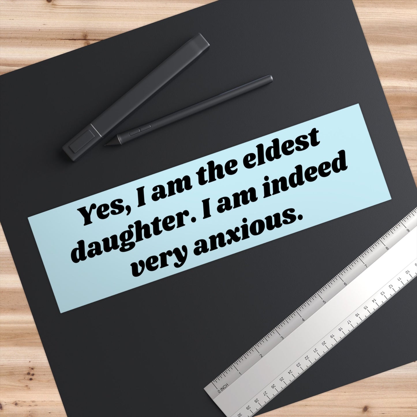 Eldest Daughter Anxious Bumper Sticker, Funny Sister Gift