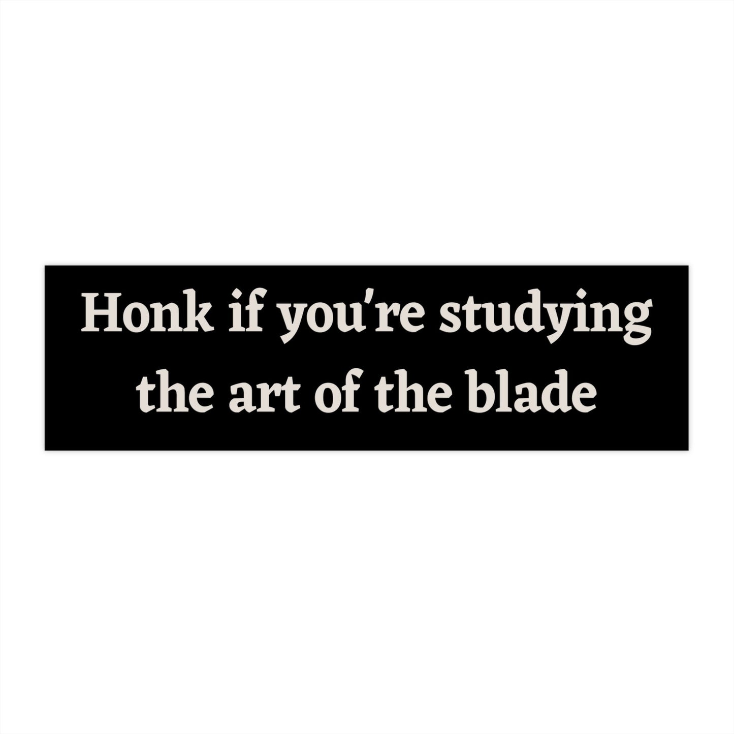 Studying the Art of the Blade Bumper Sticker Funny, Cute Car Sticker Decals, Cursed Bumper Stickers for Car, Weird Gifts for Friends