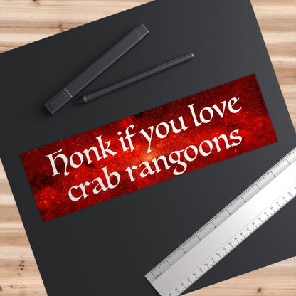 Crab Rangoon Bumper Sticker, Slut for Crab Rangoons, Unhinged Car Stickers, Honk if You