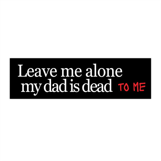 My Dad is Dead Bumper Sticker Funny, Cursed Car Stickers Gen Z, Dead Dad Sticker, Dark Humor Gift
