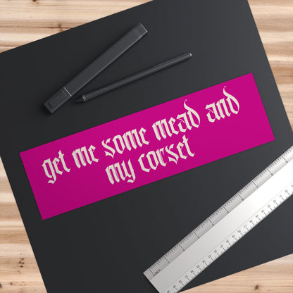 Get Mead and Corset Bumper Sticker, Ren Faire, Waterproof Vinyl