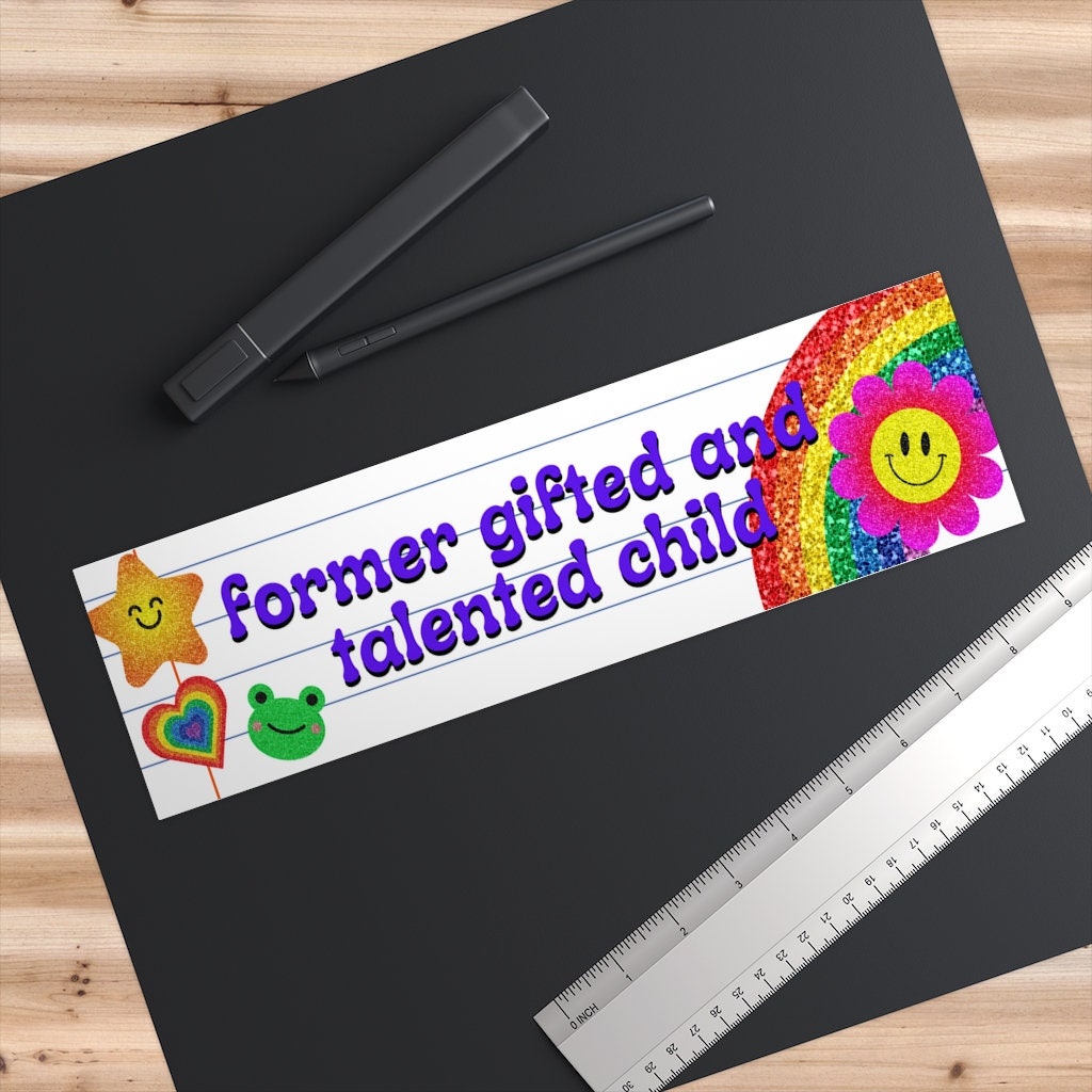 Former Gifted and Talented Child Bumper Sticker, Funny Y2K Car Decal