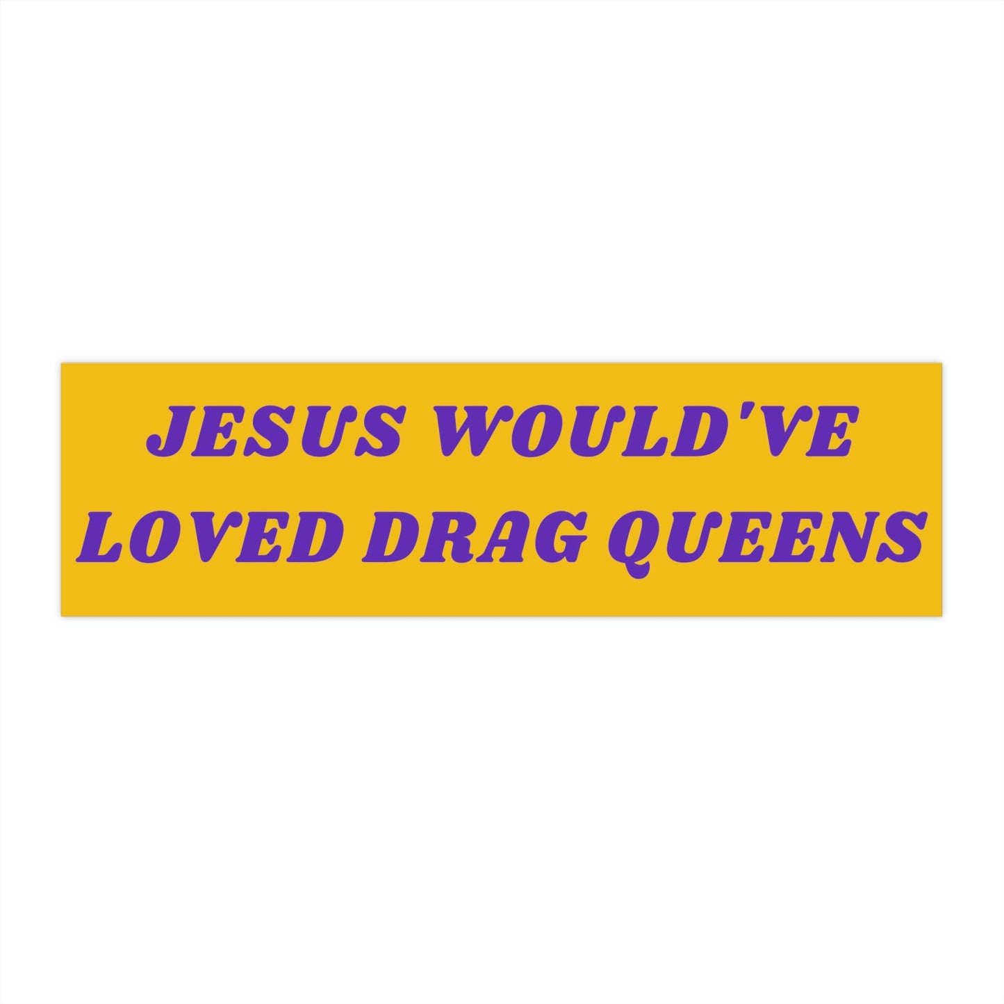 Drag Queen Jesus Bumper Sticker, Funny Religious Car Decal