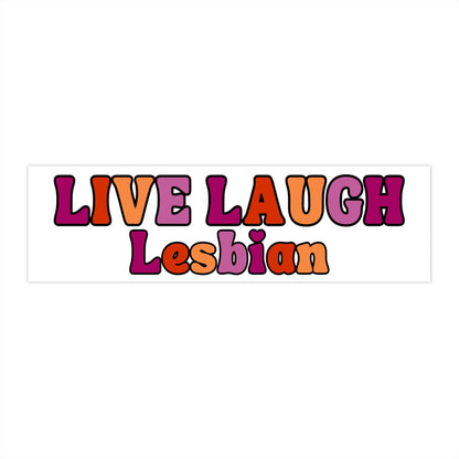 Live Laugh Lesbian Bumper Sticker, LGBTQ Car Sticker, Funny Gifts