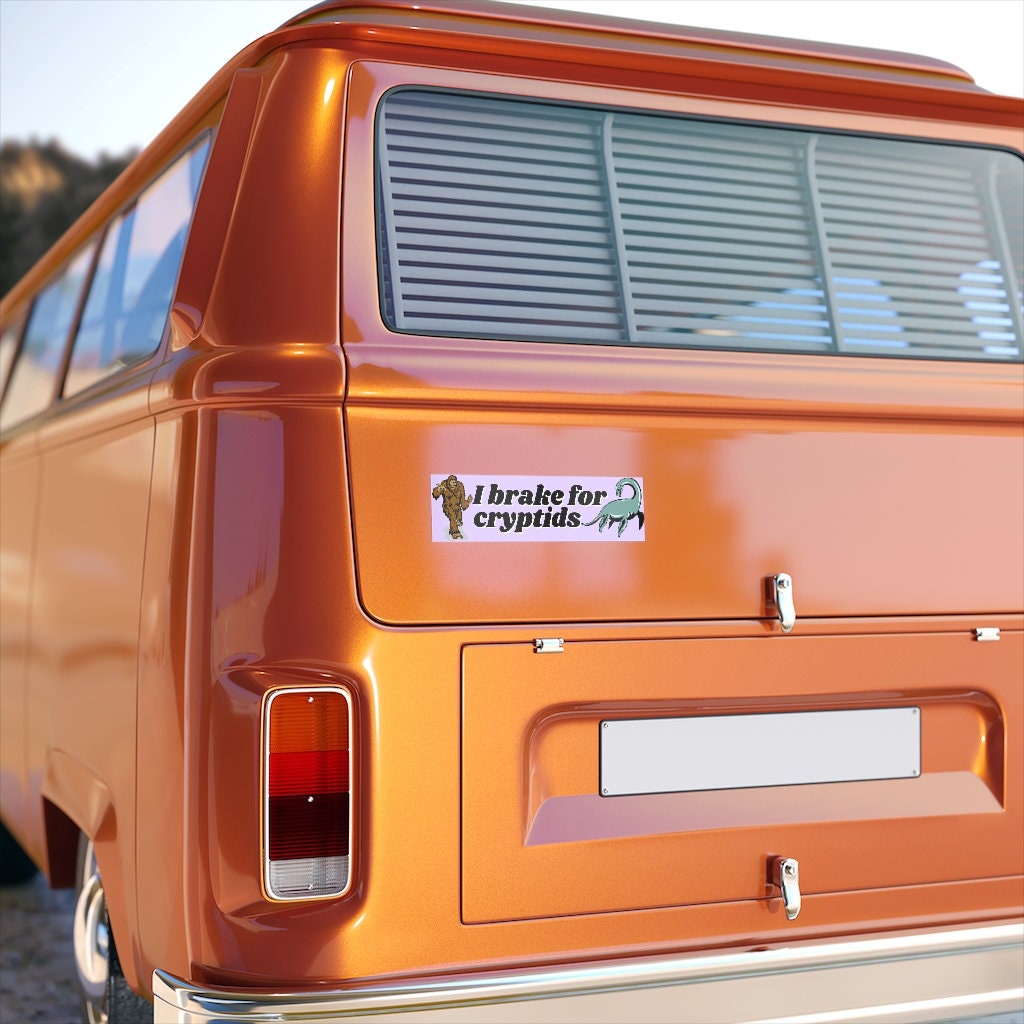 I Brake for Cryptids Bumper Sticker, Bigfoot, Loch Ness Monster, Funny Car Decal