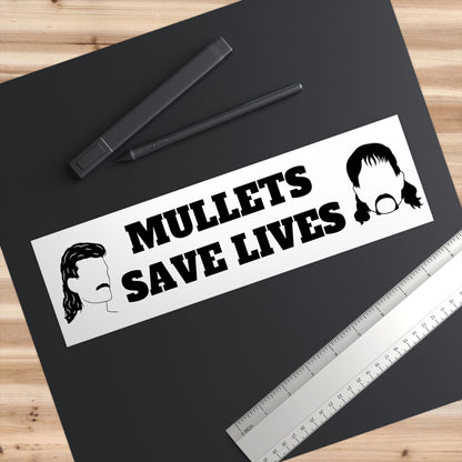Mullets Save Lives Bumper Sticker, Funny Car Decal